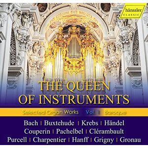 The Queen of Instruments: Selected Baroque Organ Works, Vol. 1 The Queen of Instruments: Selected Baroque Organ Works, Vol. 1
