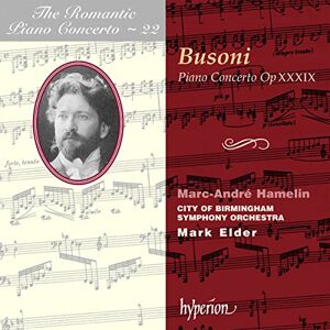 Busoni: Piano Concerto in C Major (Hyperion Romantic Piano Concerto 22) Busoni: Piano Concerto in C Major (Hyperion Romantic Piano Concerto 22)