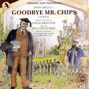 Goodbye Mr Chips Goodbye Mr Chips