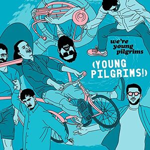 We're Young Pilgrims We're Young Pilgrims