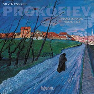 Prokofiev: Piano Sonatas Nos. 6, 7 & 8 Prokofiev: Piano Sonatas Nos. 6, 7 & 8