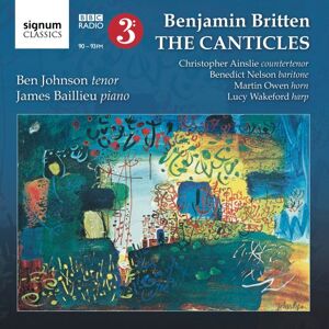 Benjamin Britten: The Canticles Benjamin Britten: The Canticles