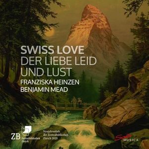 Swiss Love der Liebe Leid und Lust Swiss Love der Liebe Leid und Lust