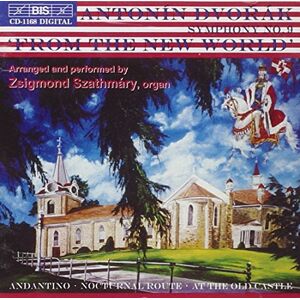 Dvorak: Symphony No. 9 (Arranged for Organ) Dvorak: Symphony No. 9 (Arranged for Organ)