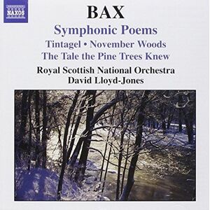 BAX: Symphonic Poems BAX: Symphonic Poems