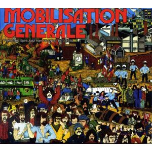 Mobilisation Generale French Protest and Spirit Jazz 1970-1976 Mobilisation Generale French Protest and Spirit Jazz 1970-1976