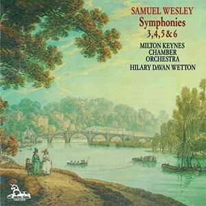 Wesley: Symphonies 3, 4, 5 & 6 Wesley: Symphonies 3, 4, 5 & 6