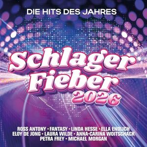 Schlager Fieber 2026: die Hits des Jahres Schlager Fieber 2026: die Hits des Jahres