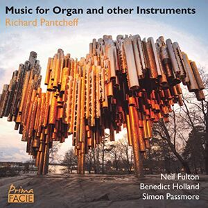 Richard Pantcheff: Music for Organ and Other Instruments Richard Pantcheff: Music for Organ and Other Instruments