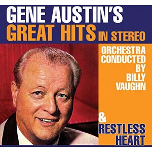 Gene Austin's Great Hits in Stereo / Restless Heart Gene Austin's Great Hits in Stereo / Restless Heart