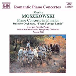 MOSZKOWSKI: Piano Concerto in E Major / From Foreign Lands MOSZKOWSKI: Piano Concerto in E Major / From Foreign Lands