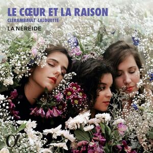 Le Cœur et la Raison Le Cœur et la Raison