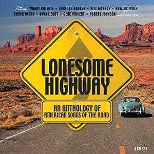 Lonesome Highway An Anthology Of American Songs Of The Road Lonesome Highway An Anthology Of American Songs Of The Road