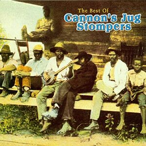 The Best Of Cannon's Jug Stompers The Best Of Cannon's Jug Stompers