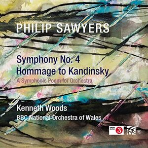 Philip Sawyers: Symphony No. 3 Hommage to Kandinsky, A Symphonic Poem for Orchestra Philip Sawyers: Symphony No. 3 Hommage to Kandinsky, A Symphonic Poem for Orchestra