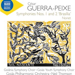 Cesar Guerra-Peixe: Symphonies Nos. 1 and 2 'Brasilia'; Nonet Cesar Guerra-Peixe: Symphonies Nos. 1 and 2 'Brasilia'; Nonet