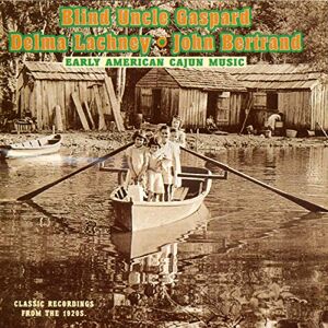 Early American Cajun Music Early American Cajun Music