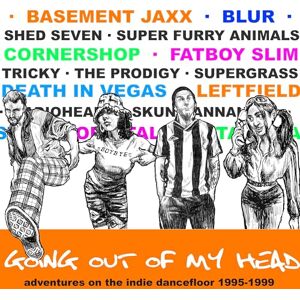 GOING OUT OF MY HEAD ADVENTURES ON THE INDIE DANCEFLOOR 1995-1999 4CD CLAMSHELL BOX GOING OUT OF MY HEAD ADVENTURES ON THE INDIE DANCEFLOOR 1995-1999 4CD CLAMSHELL BOX