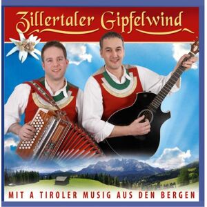 Mit a Tiroler Musig aus Den Bergen Mit a Tiroler Musig aus Den Bergen