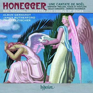 Honegger: Une Cantate de Noel, Cello Concerto & other orchestral works Honegger: Une Cantate de Noel, Cello Concerto & other orchestral works