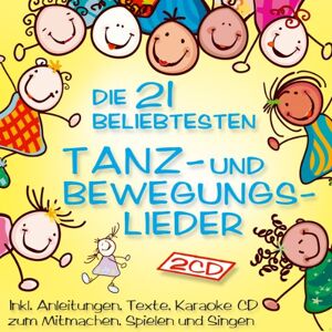 Die 21 Beliebtesten Tanz-U.Bewegungslieder Die 21 Beliebtesten Tanz-U.Bewegungslieder
