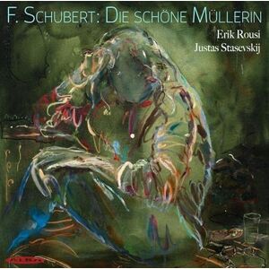 Franz Schubert: Die schone Mullerin Franz Schubert: Die schone Mullerin