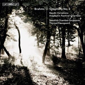 Johannes Brahms: Symphony No. 2, Haydn Variations, Academic Festival Overture Johannes Brahms: Symphony No. 2, Haydn Variations, Academic Festival Overture