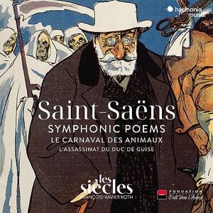 Saint-Saëns: Symphonic Poems/Le Carnaval Des Animaux/... Saint-Saëns: Symphonic Poems/Le Carnaval Des Animaux/...
