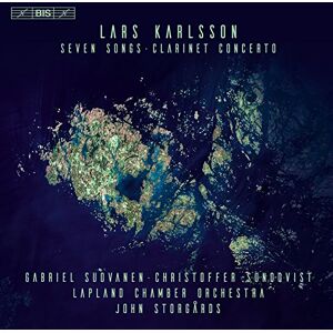 Lars Karlsson: Seven Songs, Clarinet Concerto Lars Karlsson: Seven Songs, Clarinet Concerto