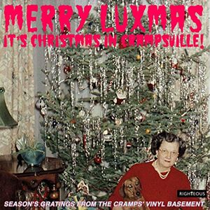 Various Artists Merry Luxmas ~ It's Christmas In Crampsville: Season's Gratings From The Cramps' Vinyl Basement Various Artists Merry Luxmas ~ It's Christmas In Crampsville: Season's Gratings From The Cramps' Vinyl Basement