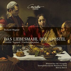 Richard Wagner: The Love Meal of the Apostles a.o. Richard Wagner: The Love Meal of the Apostles a.o.