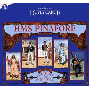 Gilbert & Sullivan: HMS Pinafore Gilbert & Sullivan: HMS Pinafore
