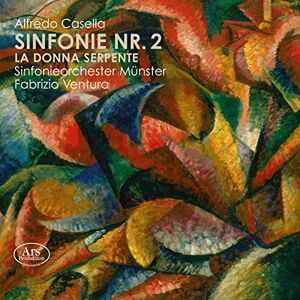 Casella: Symphony No. 2 & La donna serpente: Orchestral Fragments Casella: Symphony No. 2 & La donna serpente: Orchestral Fragments
