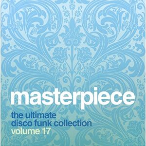 Masterpiece: The Ultimate Disco Funk Collection, Vol. 17 Masterpiece: The Ultimate Disco Funk Collection, Vol. 17