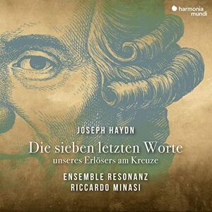 Joseph Haydn: Die Sieben Letzten Worte Unseres Erlösers Am Kreuze Joseph Haydn: Die Sieben Letzten Worte Unseres Erlösers Am Kreuze