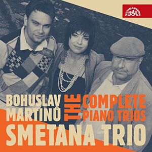 Martinu: The Complete Piano Trios Martinu: The Complete Piano Trios