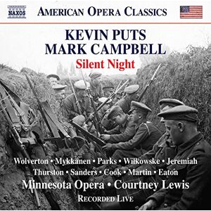 Kevin Puts: Silent Night (Opera in two acts, Libretto by Mark Campbell) Kevin Puts: Silent Night (Opera in two acts, Libretto by Mark Campbell)