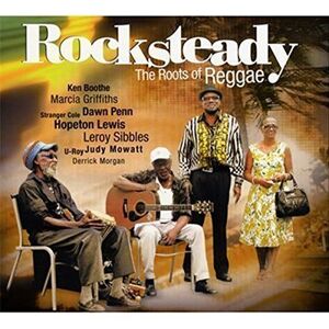 Rocksteady The Roots Of Reggae Rocksteady The Roots Of Reggae