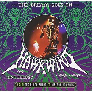 The Dream Goes On: From The Black Sword To Distant Horizons: An Anthology 1985-1997 The Dream Goes On: From The Black Sword To Distant Horizons: An Anthology 1985-1997