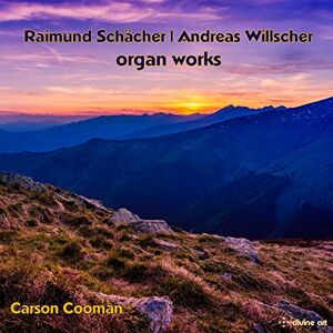 Raimund Schächer, Andreas Willscher: Organ Works Raimund Schächer, Andreas Willscher: Organ Works
