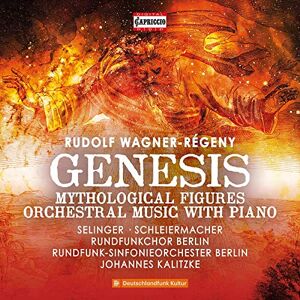 Rudolf Wagner-Régeny: Genesis, Mythological Figures, Orchestral Music with Piano Rudolf Wagner-Régeny: Genesis, Mythological Figures, Orchestral Music with Piano