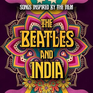 Songs Inspired By The Film The Beatles And India/The Beatles And India OST Songs Inspired By The Film The Beatles And India/The Beatles And India OST