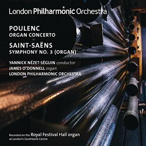 Poulenc: Organ Concerto / Saint-Saens: Symphony No. 3 Poulenc: Organ Concerto / Saint-Saens: Symphony No. 3