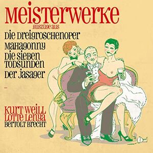 Meisterwerke-Dreigroschenoper, Mahagonny (Auszüge) Meisterwerke-Dreigroschenoper, Mahagonny (Auszüge)