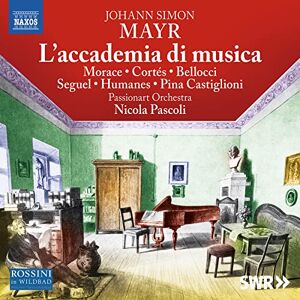 Johann Simon Mayr: L'accademia di musica ('The Academy of Music') Johann Simon Mayr: L'accademia di musica ('The Academy of Music')