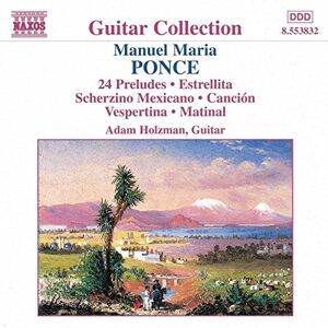 PONCE: 24 Preludes / Four Pieces / Estrellita PONCE: 24 Preludes / Four Pieces / Estrellita