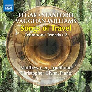 Trombone Travels, Volume 2: Sir Edward Elgar Sea Pictures, A Song of Flight, Arabian Serenade, In Smyran, Ralph Vaugha Trombone Travels, Volume 2: Sir Edward Elgar Sea Pictures, A Song of Flight, Arabian Serenade, In Smyran, Ralph Vaugha