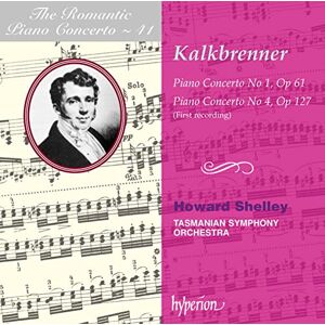 Kalkbrenner: Piano Concertos Nos. 1 & 4 (Hyperion Romantic Piano Concerto 41) Kalkbrenner: Piano Concertos Nos. 1 & 4 (Hyperion Romantic Piano Concerto 41)