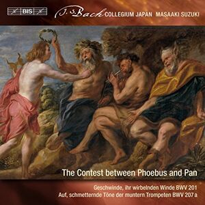 Johann Sebastian Bach: Secular Cantatas, Vol. 9 The Contest Between Phoebus and Pan Johann Sebastian Bach: Secular Cantatas, Vol. 9 The Contest Between Phoebus and Pan