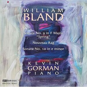 William Bland: Piano Sonatas, Vol. 2 William Bland: Piano Sonatas, Vol. 2